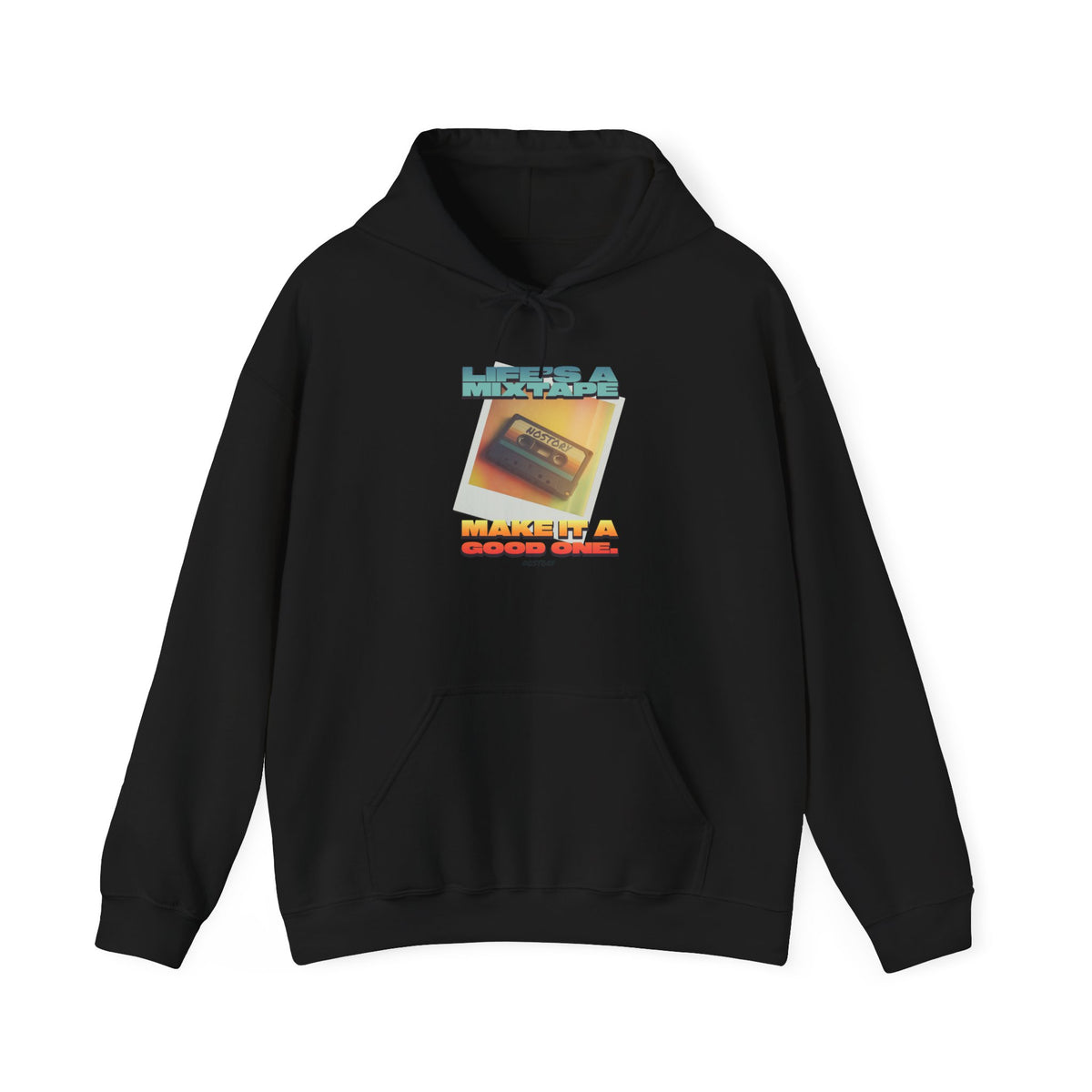 Life's A Mixtape - Make It A Good One Hoodie